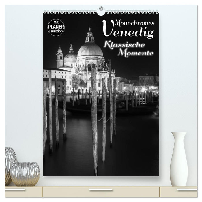MONOCHROMES VENEDIG Klassische Momente (CALVENDO Premium Wandkalender 2024)