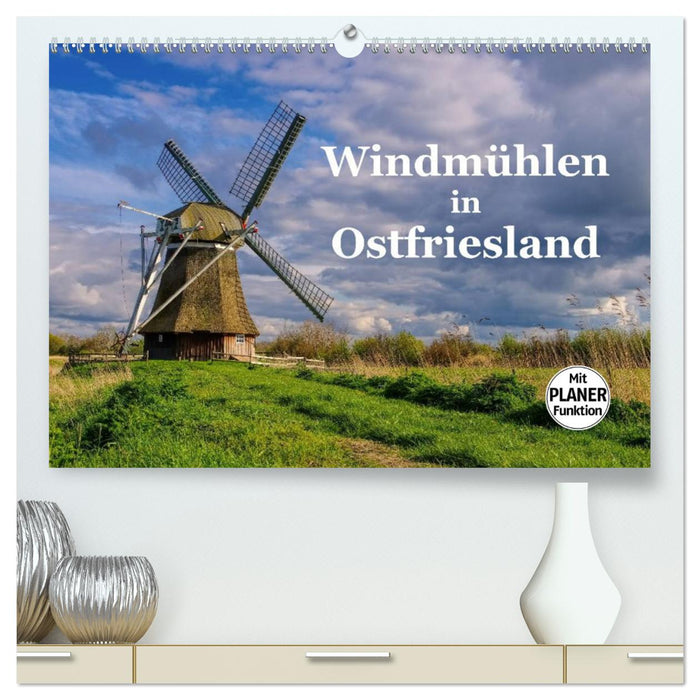 Moulins à vent en Frise orientale (Calvendo Premium Wall Calendar 2024) 