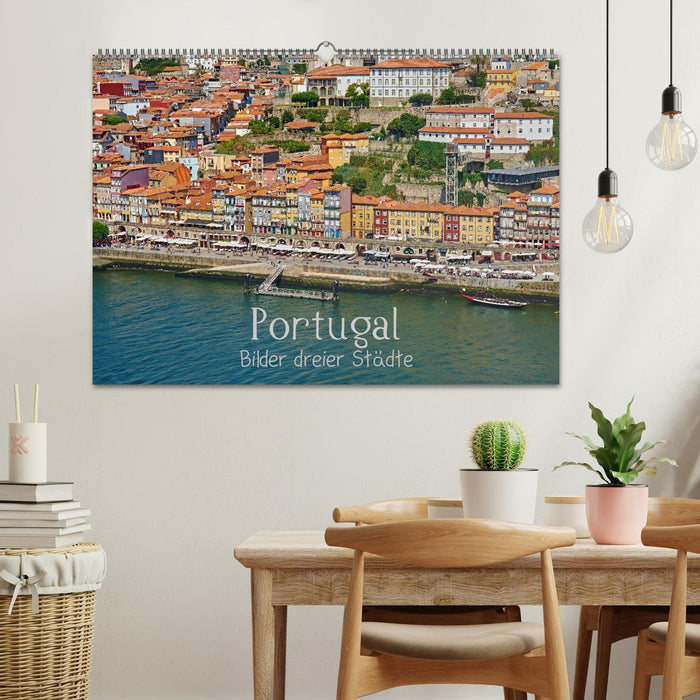 Portugal - Pictures of three cities (CALVENDO wall calendar 2024) 