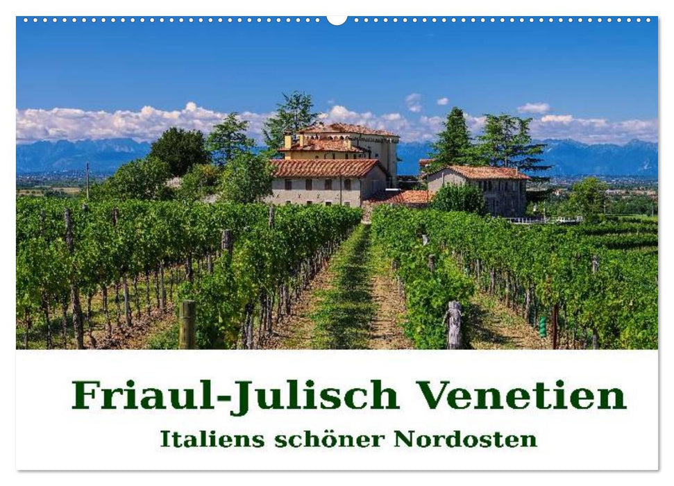 Frioul-Vénétie Julienne - Le magnifique nord-est de l'Italie (calendrier mural CALVENDO 2024) 