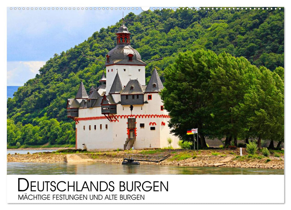 Deutschlands Burgen - mächtige Festungen und alte Burgen (CALVENDO Wandkalender 2024)