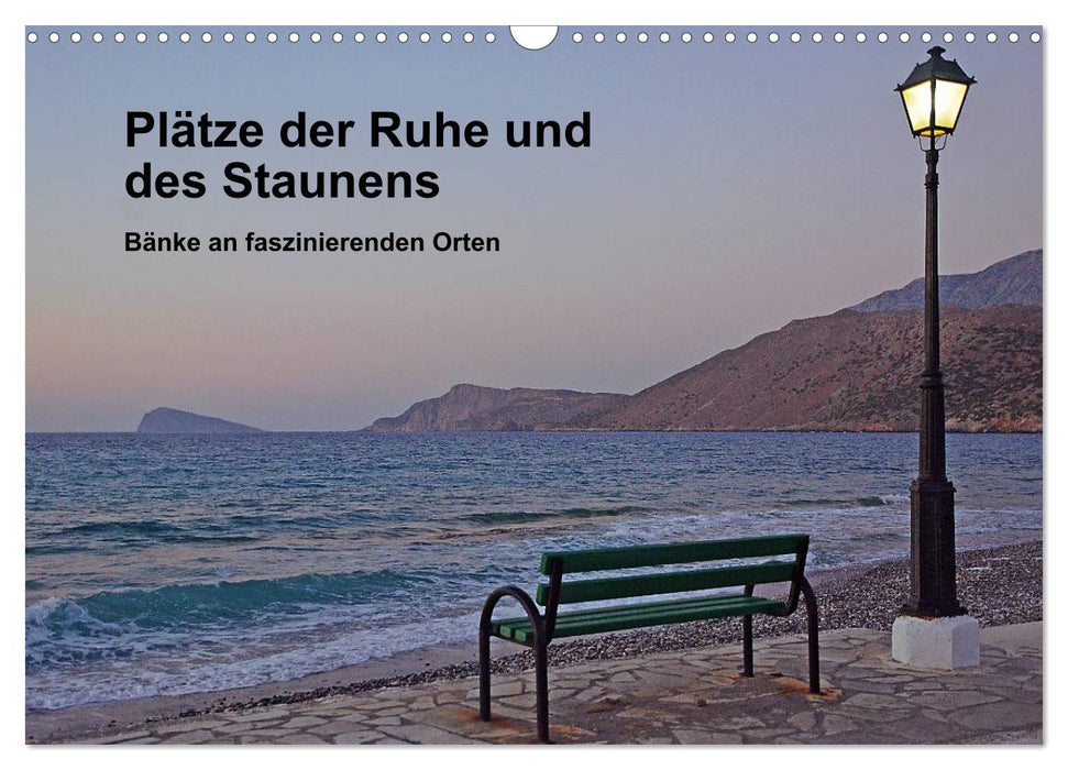 Places of peace and wonder - benches in fascinating places (CALVENDO wall calendar 2024) 