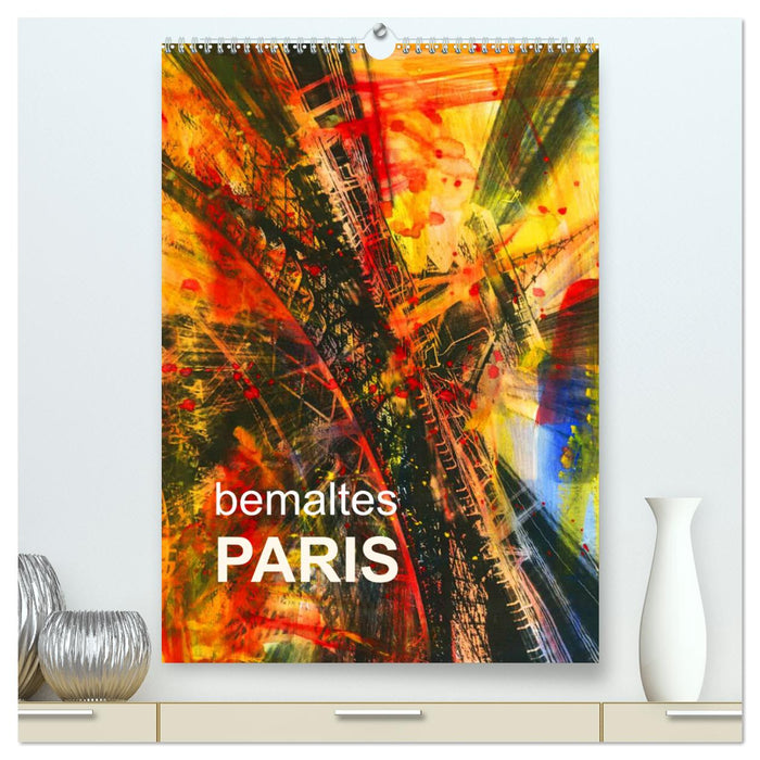 bemaltes Paris (CALVENDO Premium Wandkalender 2024)
