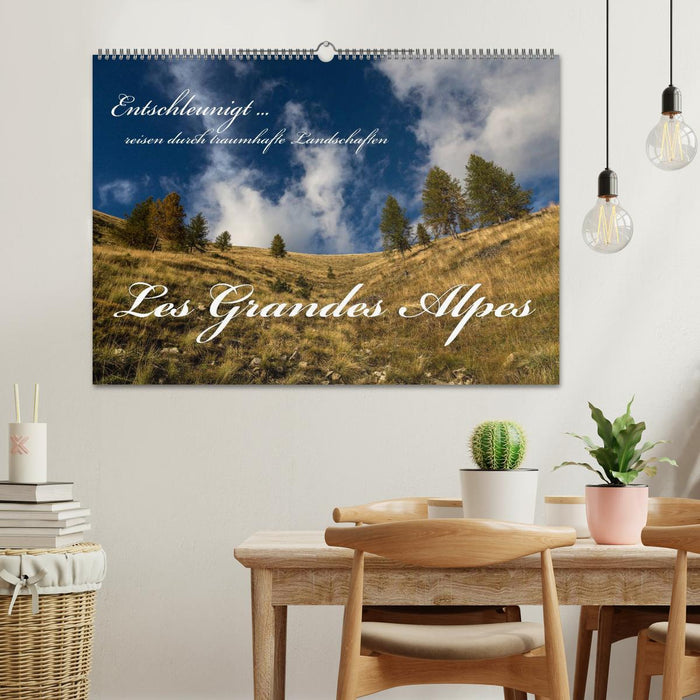 Entschleunigt ... reisen durch traumhafte Landschaften "Les Grandes Alpes" (CALVENDO Wandkalender 2024)