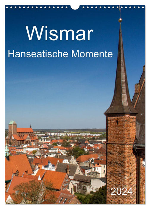 Wismar - Hanseatische Momente (CALVENDO Wandkalender 2024)