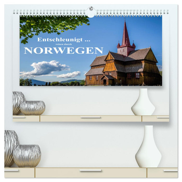 Entschleunigt ... reisen durch Norwegen (CALVENDO Premium Wandkalender 2024)