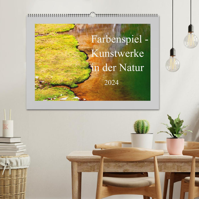 Farbenspiel - Kunstwerke in der Natur 2024 (CALVENDO Wandkalender 2024)