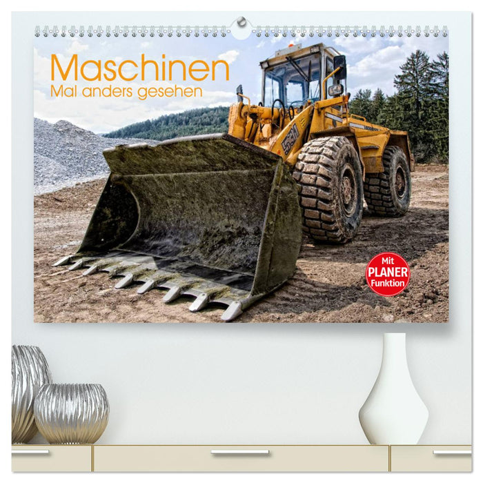 Maschinen - Mal anders gesehen (CALVENDO Premium Wandkalender 2024)