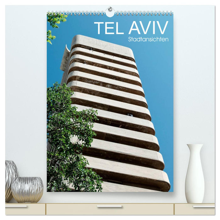 Vues de la ville de TEL AVIV (Calvendo Premium Wall Calendar 2024) 