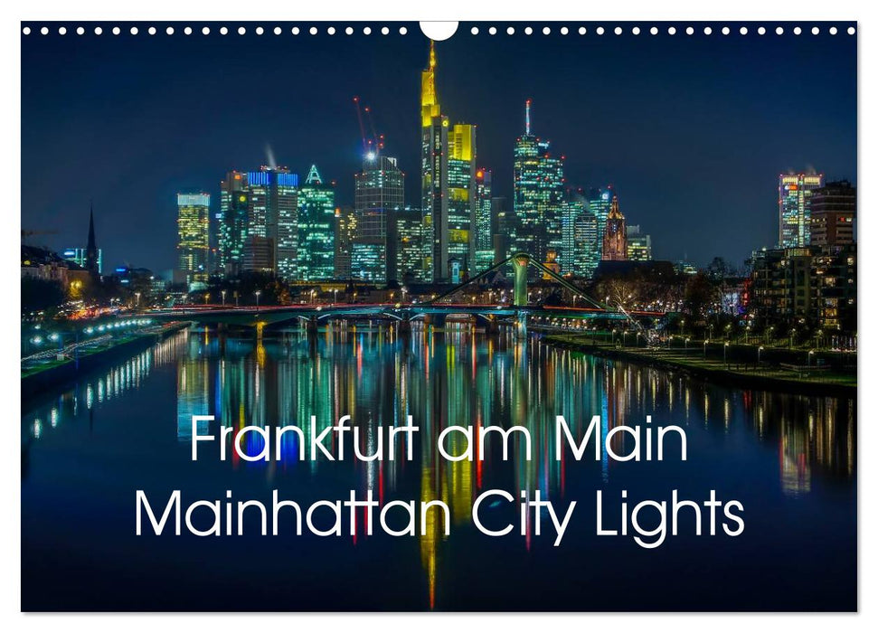 Frankfurt am Main - Mainhattan City Lights (CALVENDO Wandkalender 2024)