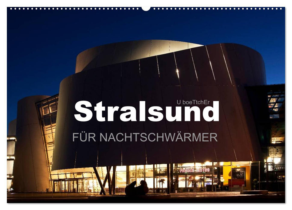 Stralsund FÜR NACHTSCHWÄRMER (CALVENDO Wandkalender 2024)