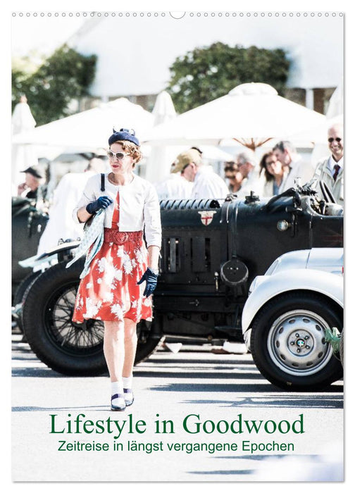Lifestyle in Goodwood - journey back in time to bygone eras (CALVENDO wall calendar 2024) 