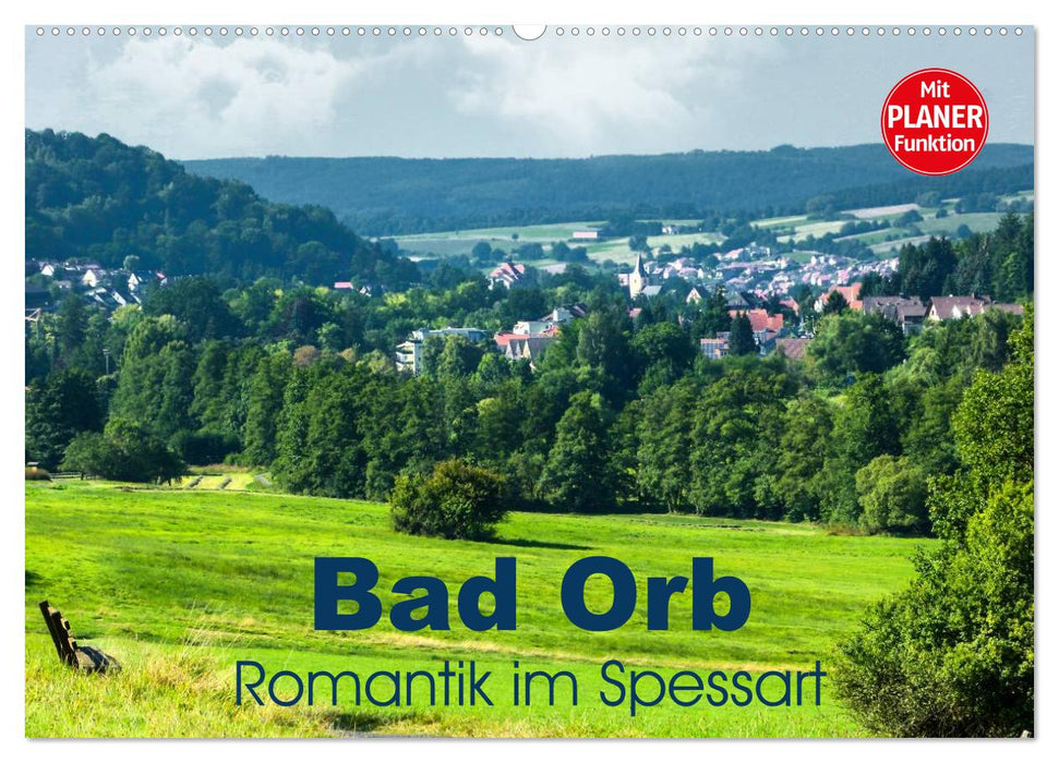 Bad Orb - Romance dans le Spessart (Calendrier mural CALVENDO 2024) 