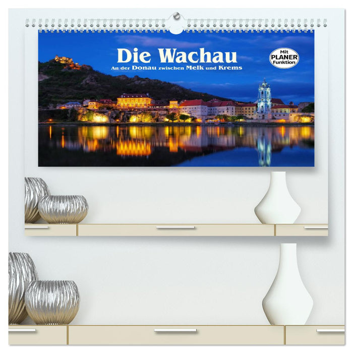Die Wachau - An der Donau zwischen Melk und Krems (CALVENDO Premium Wandkalender 2024)