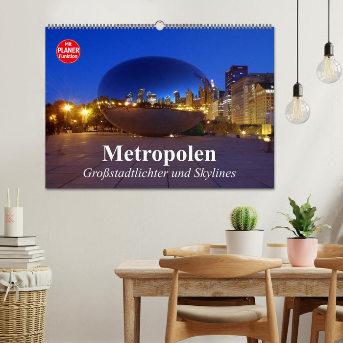 Metropolen. Großstadtlichter und Skylines (CALVENDO Wandkalender 2024)