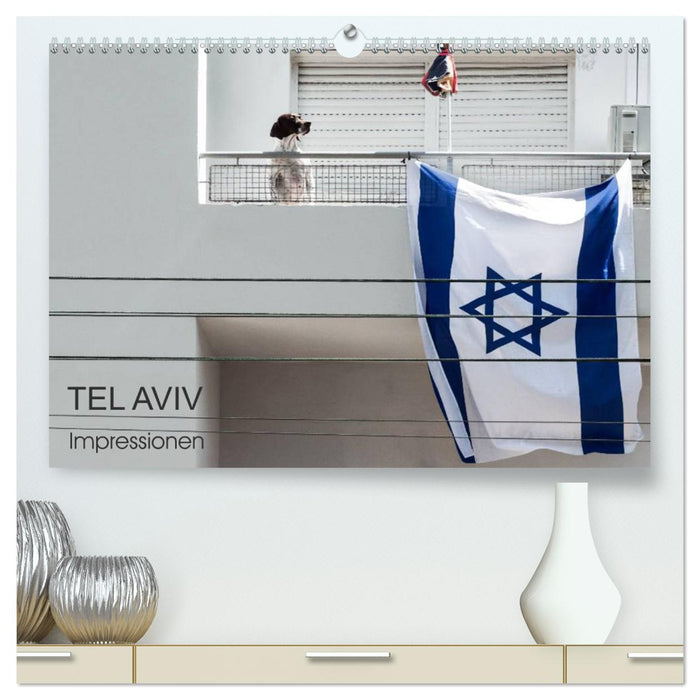 TEL AVIV Impressions (Calvendo Premium Calendrier mural 2024) 
