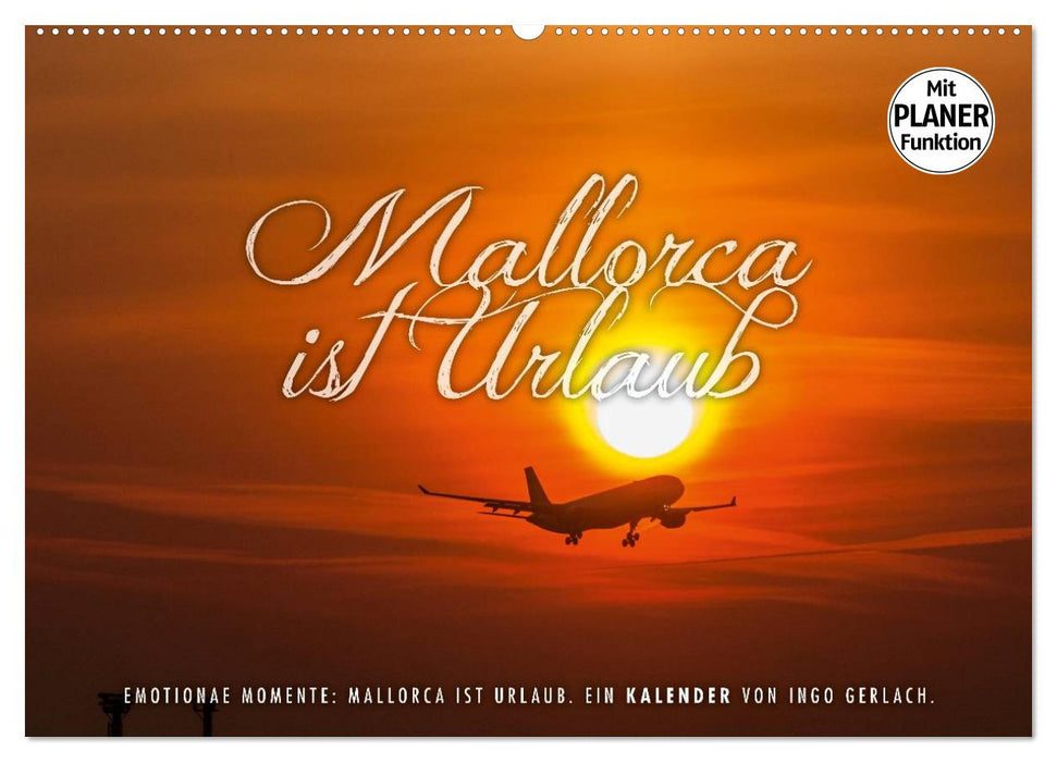 Emotionale Momente: Mallorca ist Urlaub. (CALVENDO Wandkalender 2024)