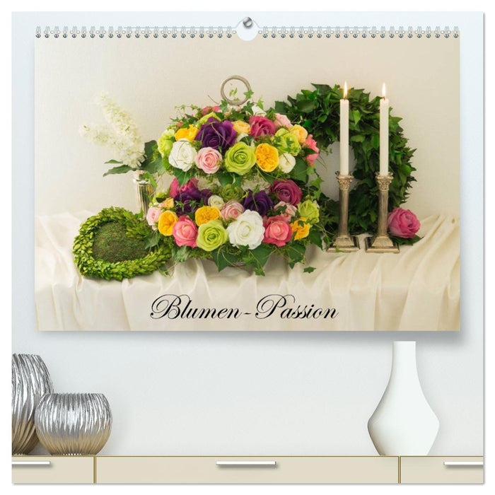 Blumen-Passion (CALVENDO Premium Wandkalender 2024)