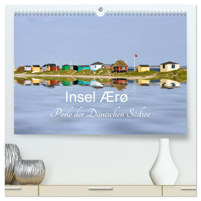 Island Ærø - Pearl of the Danish South Seas (CALVENDO Premium Wall Calendar 2024) 