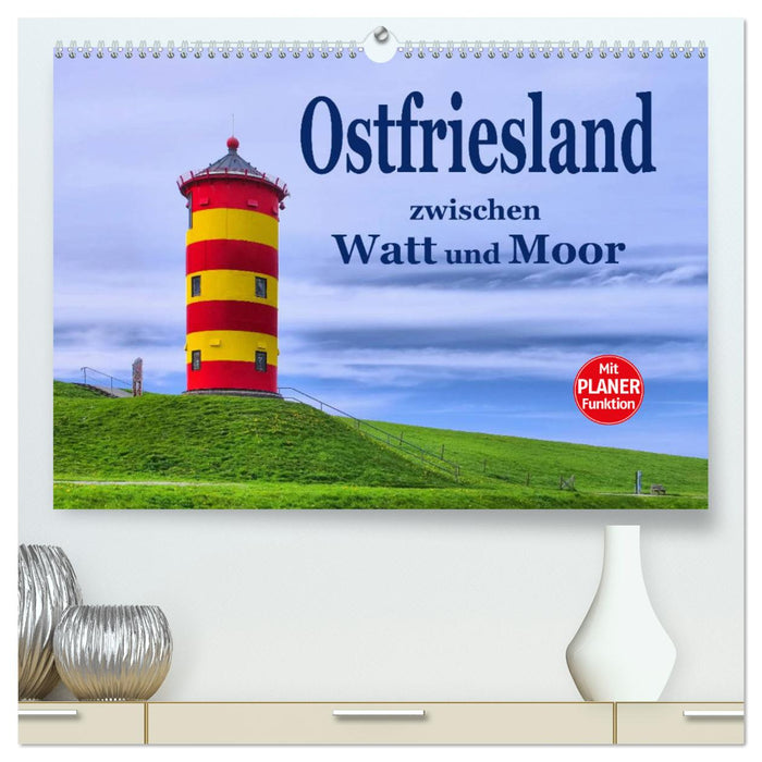 Ostfriesland - zwischen Watt und Moor (CALVENDO Premium Wandkalender 2024)