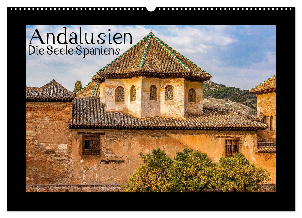 Andalusien - Die Seele Spaniens (CALVENDO Wandkalender 2024)