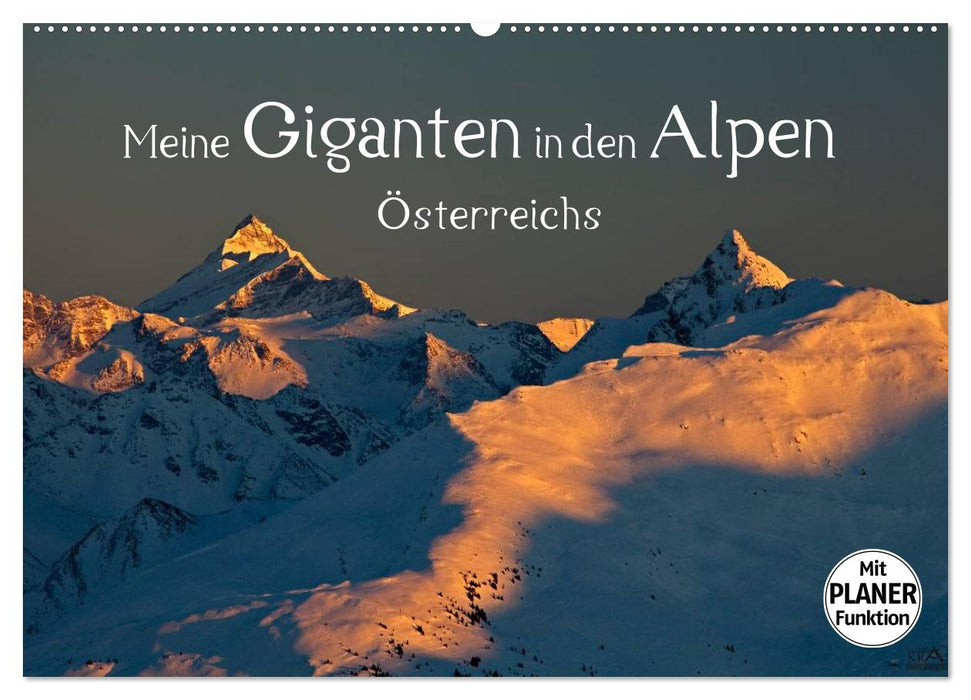 Meine Giganten in den Alpen Österreichs (CALVENDO Wandkalender 2024)