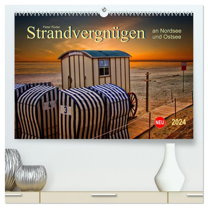 Beach fun - on the North Sea and Baltic Sea (CALVENDO Premium Wall Calendar 2024) 