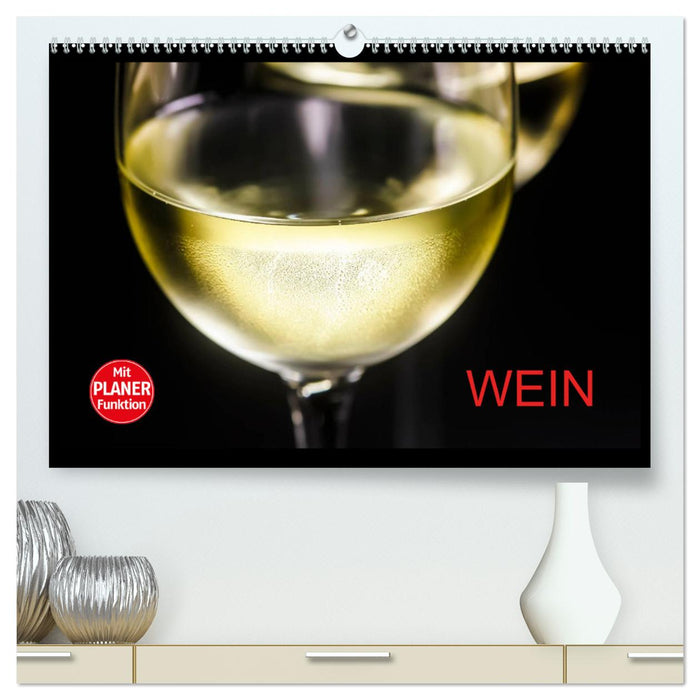 Wein (CALVENDO Premium Wandkalender 2024)