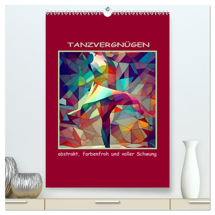 Tanzvergnügen, abstrakt, farbenfroh und voller Schwung (CALVENDO Premium Wandkalender 2024)