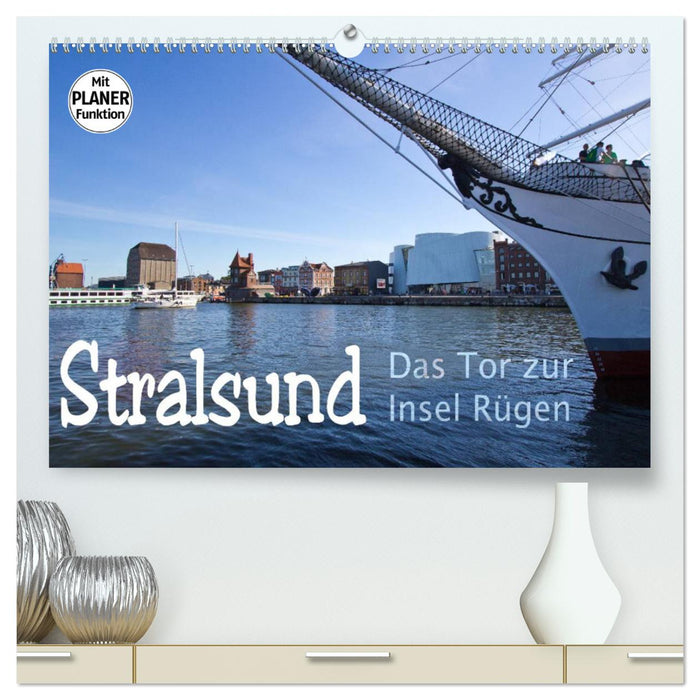 Stralsund. Das Tor zur Insel Rügen (CALVENDO Premium Wandkalender 2024)