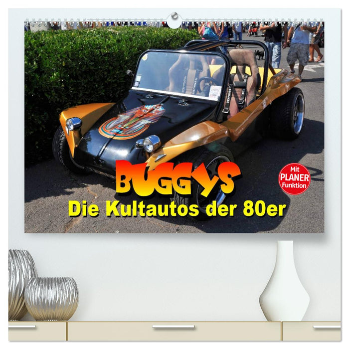 Buggies - les voitures cultes des années 80 (Calendrier mural CALVENDO Premium 2024) 