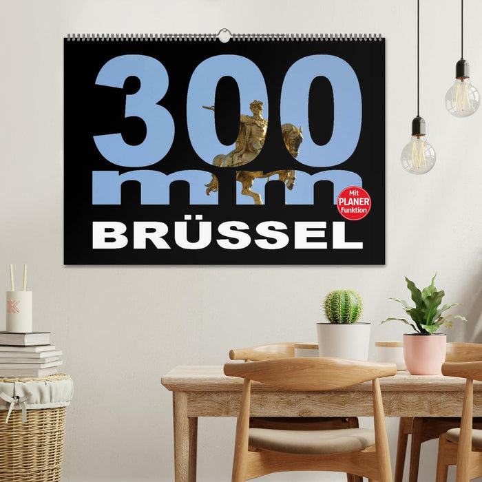 300mm - Brüssel (CALVENDO Wandkalender 2024)