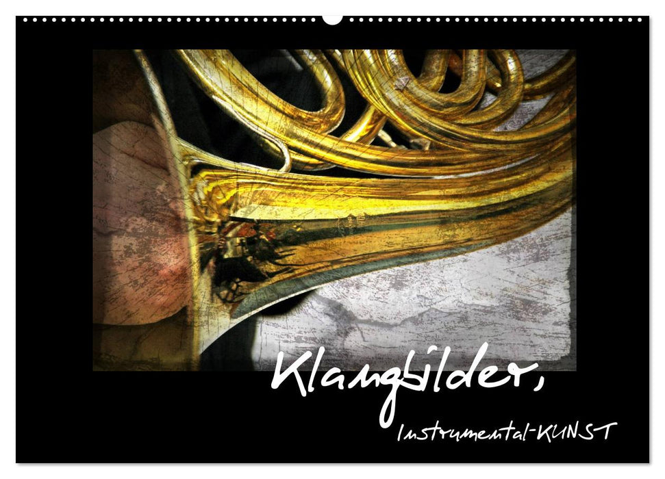 Klangbilder Instrumental-KUNST (CALVENDO Wandkalender 2024)