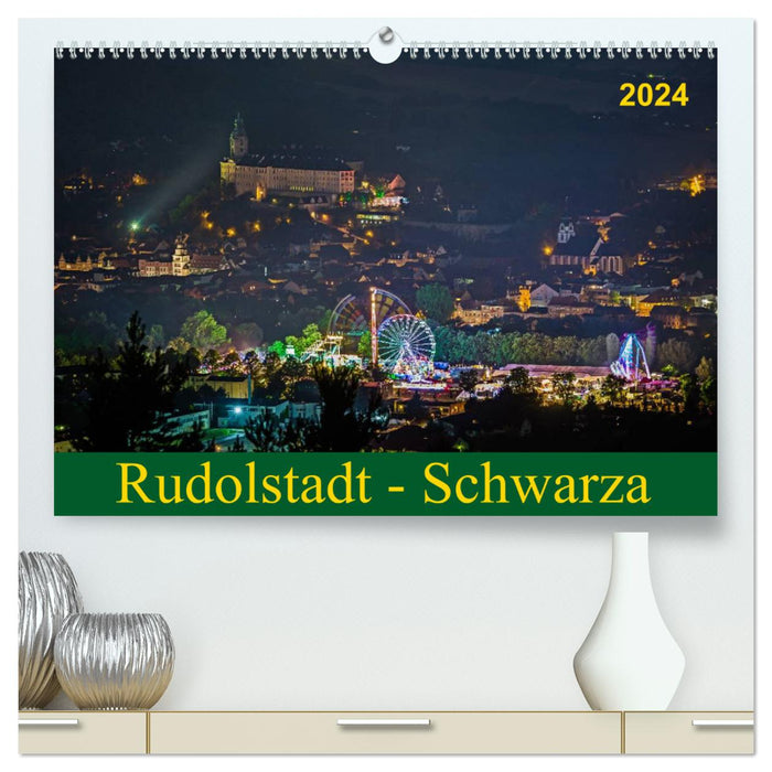 Rudolstadt - Schwarza (CALVENDO Premium Wall Calendar 2024) 