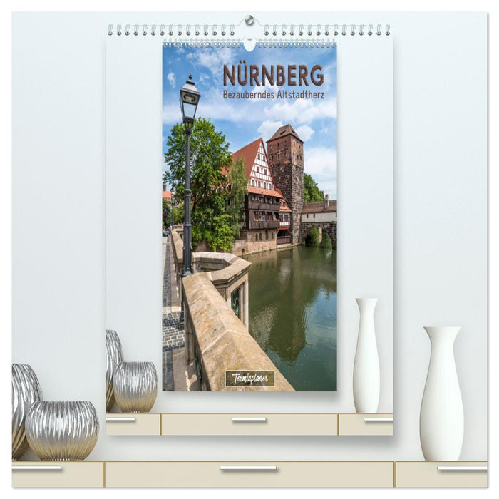 NUREMBERG Enchanting Old Town Heart / Appointment Planner (CALVENDO Premium Wall Calendar 2024) 