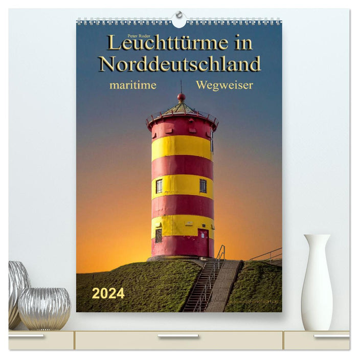 Norddeutsche Leuchttürme - maritime Wegweiser (CALVENDO Premium Wandkalender 2024)