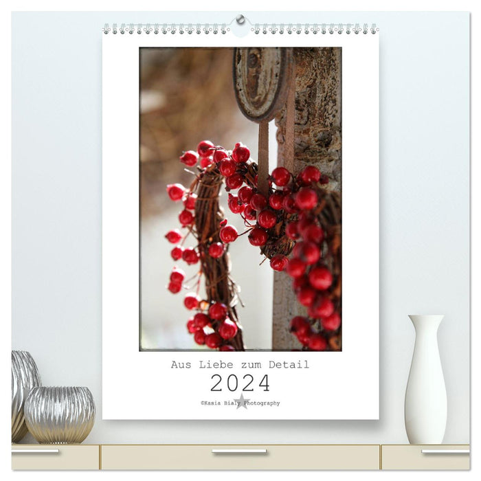 Aus Liebe zum Detail (CALVENDO Premium Wandkalender 2024)