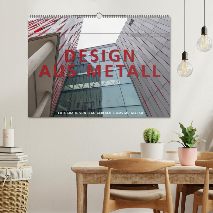 Metal design. Photography by Ingo Gerlach and AMS Metallbau (CALVENDO wall calendar 2024) 