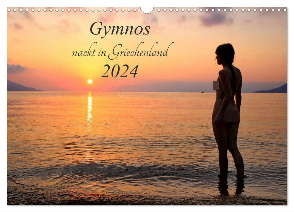Gymnos - nackt in Griechenland 2024 (CALVENDO Wandkalender 2024)