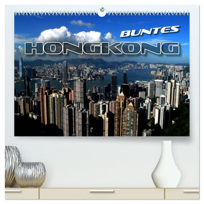 Colorful Hong Kong (CALVENDO Premium Wall Calendar 2024) 