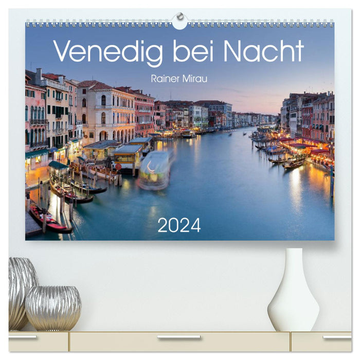 Venice at Night 2024 (CALVENDO Premium Wall Calendar 2024) 