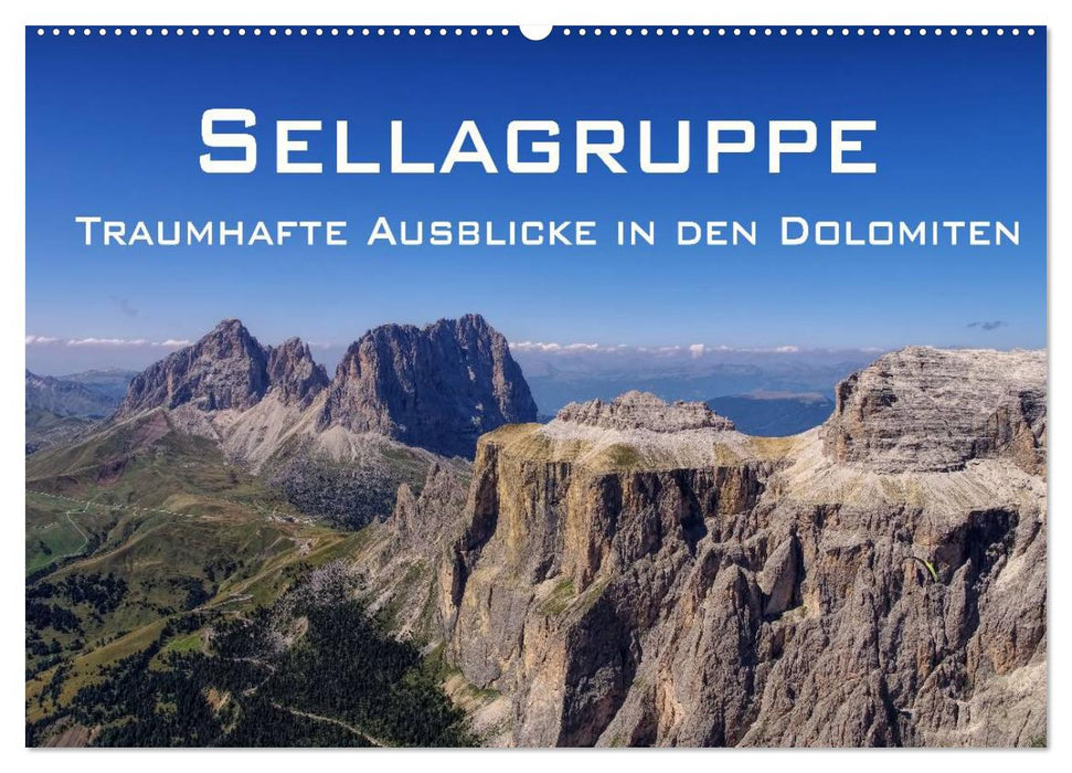 Sellagruppe - Traumhafte Ausblicke in den Dolomiten (CALVENDO Wandkalender 2024)