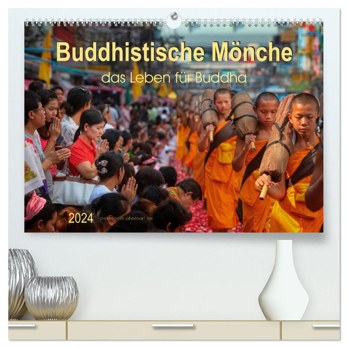Buddhistische Mönche - das Leben für Buddha (CALVENDO Premium Wandkalender 2024)