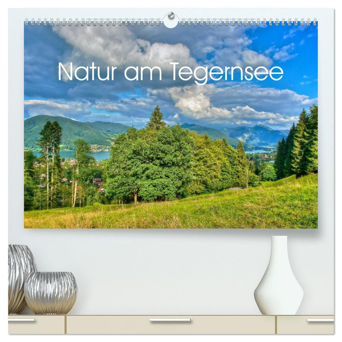 Natur am Tegernsee (CALVENDO Premium Wandkalender 2024)