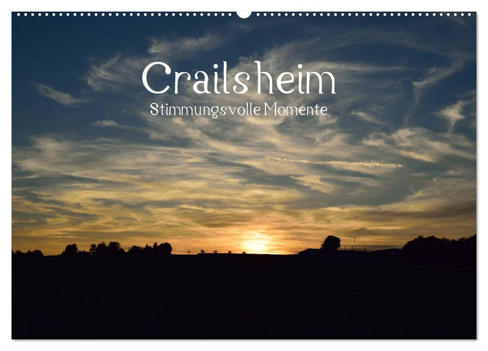 Crailsheim - Stimmungsvolle Momente (CALVENDO Wandkalender 2024)