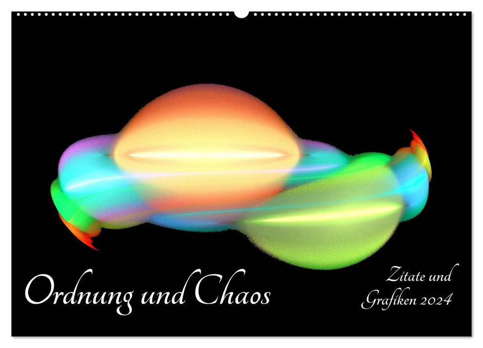 Ordnung und Chaos - Zitate und Grafiken 2024 (CALVENDO Wandkalender 2024)