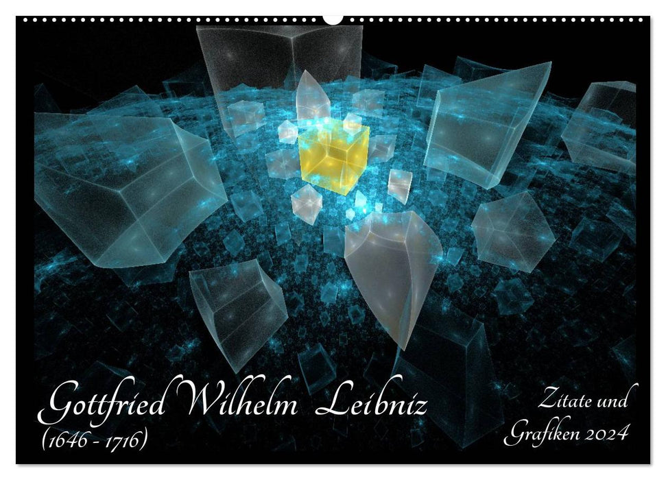 Gottfried Wilhelm Leibniz - Quotes and Graphics 2024 (CALVENDO Wall Calendar 2024) 