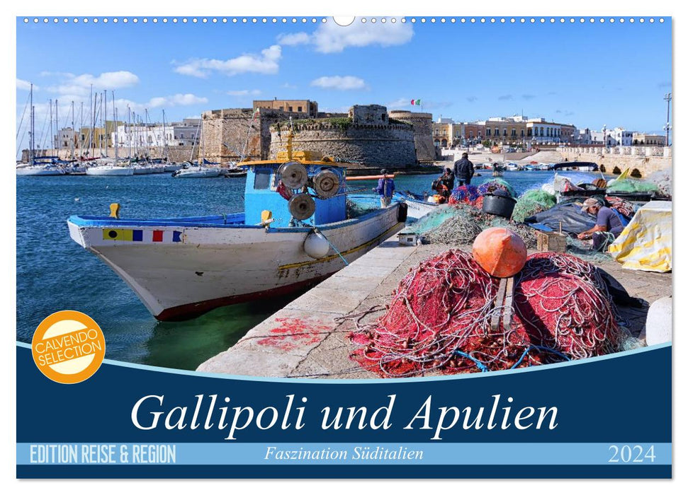 Gallipoli und Apulien - Faszination Süditalien (CALVENDO Wandkalender 2024)