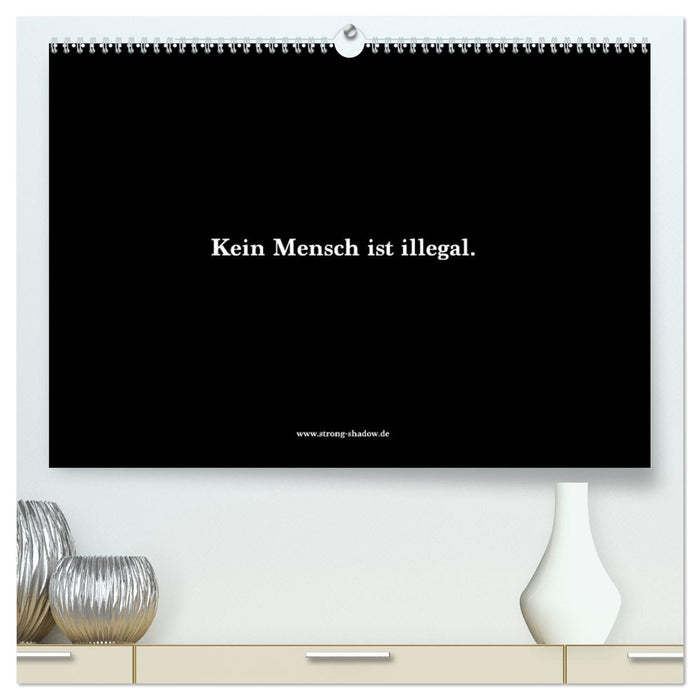 No one is illegal. (CALVENDO Premium Wall Calendar 2024) 