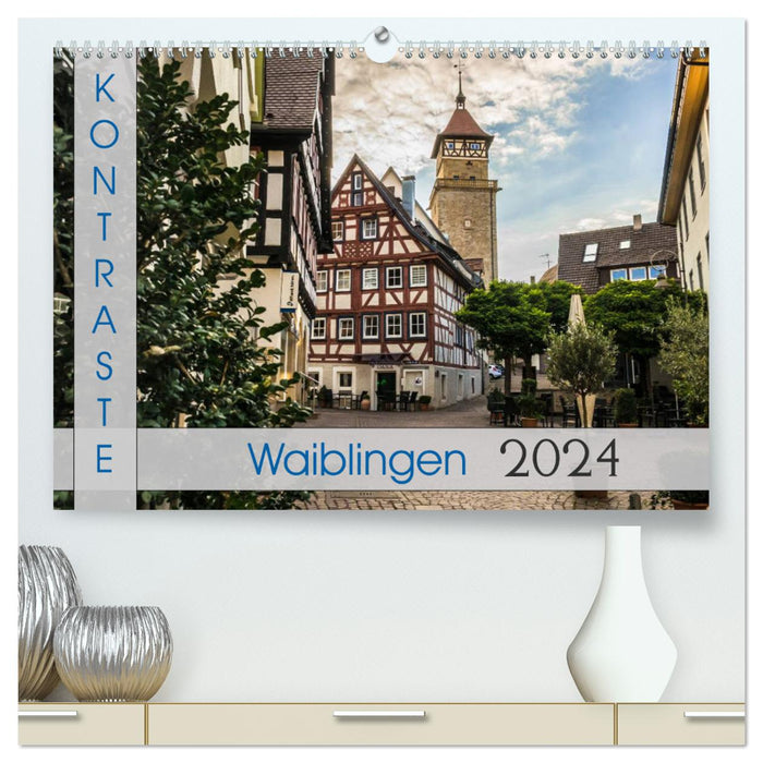 Contrasts Waiblingen (CALVENDO Premium Wall Calendar 2024) 